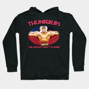 Thunderlips - The Ultimate Object Of Desire Hoodie